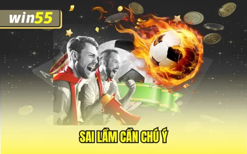 Sai lầm cần chú ý