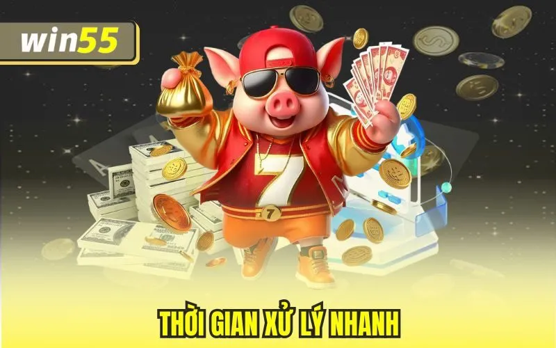 Thời gian xử lý nhanh