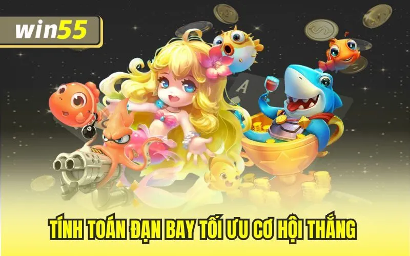 Tính toán đạn bay tối ưu cơ hội thắng