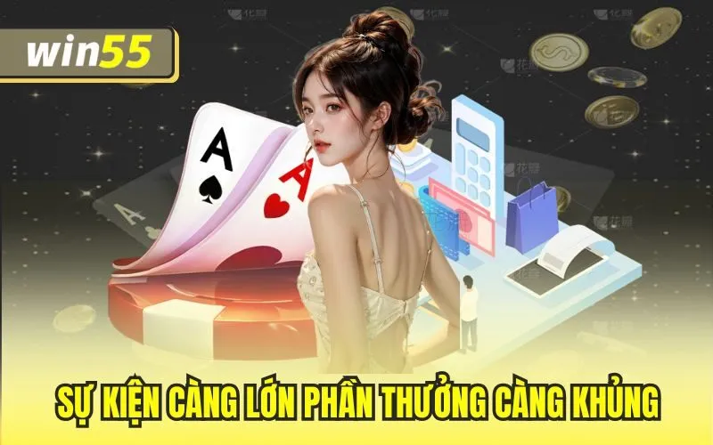 Sự kiện càng lớn phần thưởng càng khủng