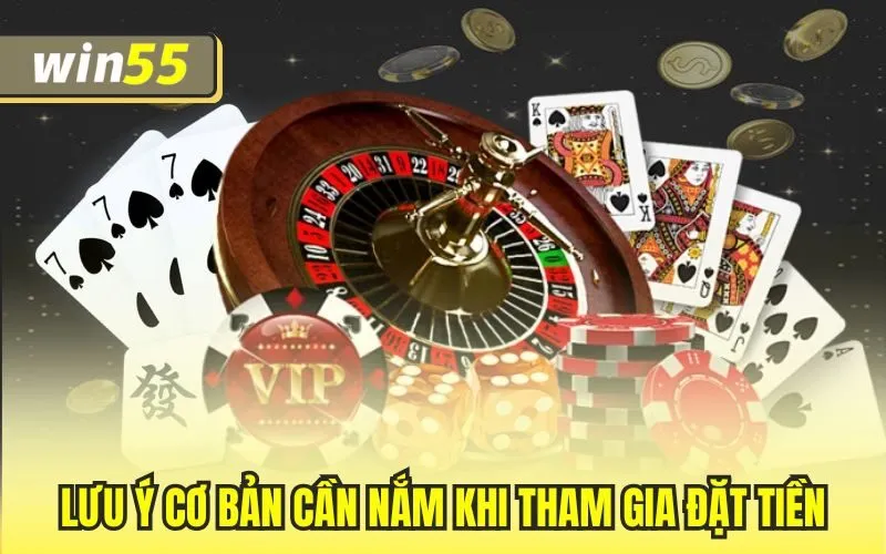 Lưu ý cơ bản cần nắm khi tham gia đặt tiền